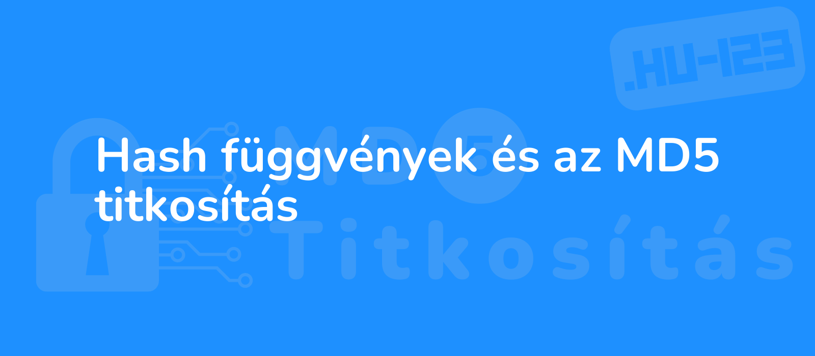 there is no specific information provided about the representative image for the title hash fuggvenyek es az md5 titkositas so a description cannot be created